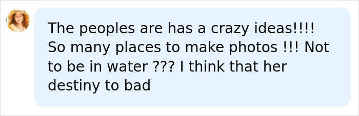 A comment about a bride drowning during her trash-the-dress shoot, stating that people have crazy ideas for photos. A comment about a bride drowning during her trash-the-dress shoot, stating that people have crazy ideas for photos.
