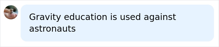Screenshot of a social media comment humorously comparing biology class to gravity education against astronauts.