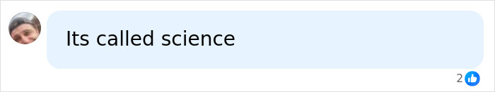 A social media comment about biology classes saying, Its called science.