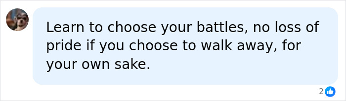 A comment advising to choose your battles and walk away, relevant to the ornamental squirrel neighbor dispute and court bill. A comment advising to choose your battles and walk away, relevant to the ornamental squirrel neighbor dispute and court bill.