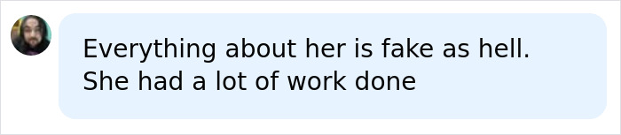 A social media comment saying, Everything about her is fake as hell. She had a lot of work done, regarding the Goth Baddie. A social media comment saying, Everything about her is fake as hell. She had a lot of work done, regarding the Goth Baddie.