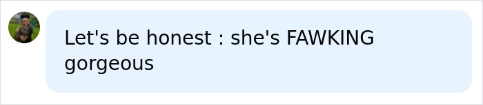 A social media comment saying, Let's be honest : she's FAWKING gorgeous, praising the Goth Baddie's appearance. A social media comment saying, Let's be honest : she's FAWKING gorgeous, praising the Goth Baddie's appearance.