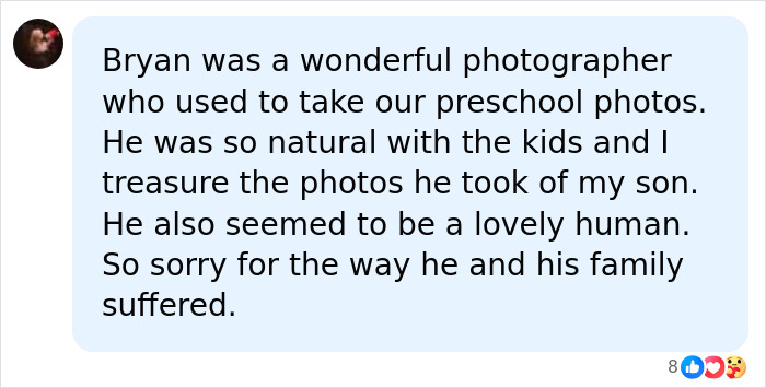 A social media comment remembering Bryan as a photographer and lovely human, reflecting on his tragic passing. A social media comment remembering Bryan as a photographer and lovely human, reflecting on his tragic passing.