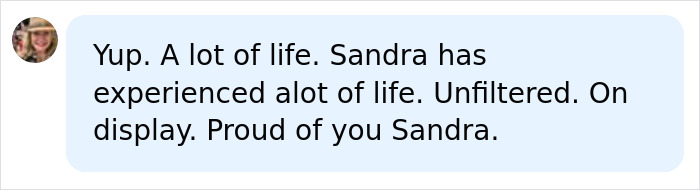 A social media comment expressing pride for Sandra Bullock, acknowledging her life experiences and support after partner's passing. A social media comment expressing pride for Sandra Bullock, acknowledging her life experiences and support after partner's passing.
