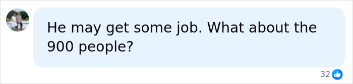 A social media comment questioning what about the 900 employees, after the viral CEO was fired.