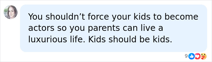 A social media comment discussing the troubling pattern of parents forcing kids into acting for a luxurious life.