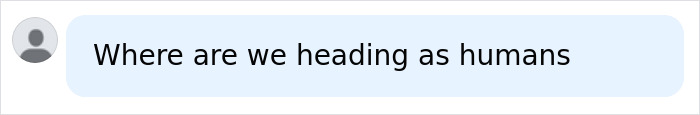A social media comment asking Where are we heading as humans, regarding the Oklahoma teen prison sentence case.