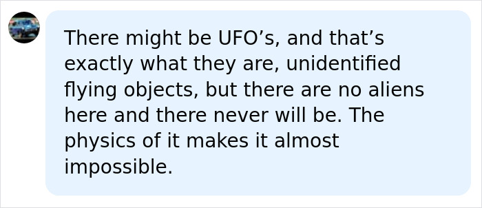 A social media comment explaining that UFOs are unidentified flying objects, but dismissing the presence of aliens at Area 51. A social media comment explaining that UFOs are unidentified flying objects, but dismissing the presence of aliens at Area 51.