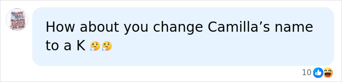 A social media comment box with a profile picture, stating, How about you change Camilla's name to a K, referring to King Charles, Queen Camilla, and Kate Middleton.