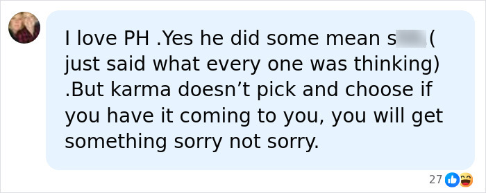 A social media comment discussing karma related to Perez Hilton's disturbing livestream and childhood secret.