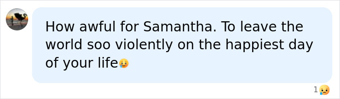A comment expressing sorrow for the bride's life lost on her wedding day. A comment expressing sorrow for the bride's life lost on her wedding day.