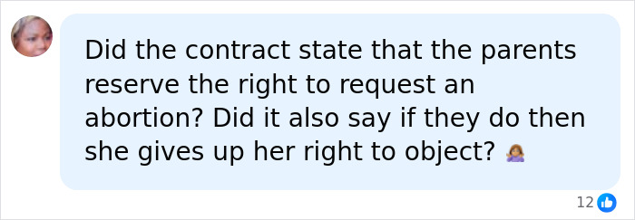 A social media comment questioning the terms of a surrogacy contract regarding parents' wishes for pregnancy termination. A social media comment questioning the terms of a surrogacy contract regarding parents' wishes for pregnancy termination.
