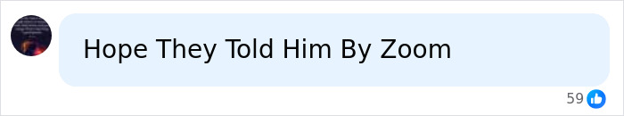 A comment hoping the CEO who fired 900 workers was told by Zoom.