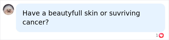 A comment weighing having beautiful skin versus surviving cancer, reflecting the difficult choices in cancer treatment and side effects. A comment weighing having beautiful skin versus surviving cancer, reflecting the difficult choices in cancer treatment and side effects.