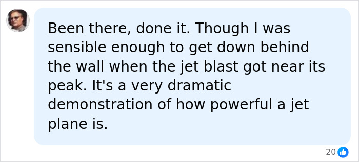 A comment describing experiencing a jet engine blast and the power of a jet plane.