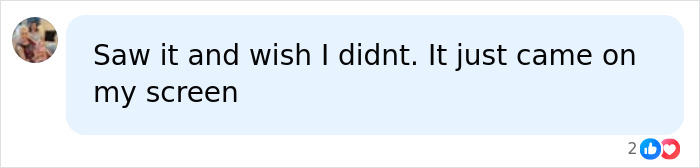 Screenshot of a comment on Perez Hilton's disturbing livestream, expressing regret over seeing it on screen. Screenshot of a comment on Perez Hilton's disturbing livestream, expressing regret over seeing it on screen.
