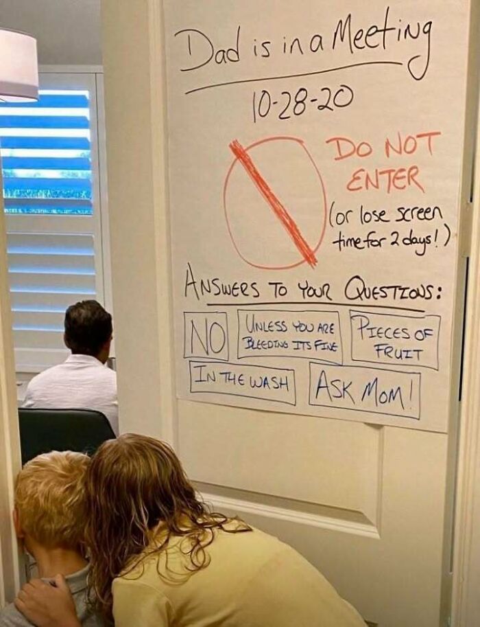 A humorous sign on a door with rules for kids while dad is in a meeting, including a do not enter warning. Relatable stats class memes.