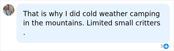 A social media comment suggesting cold weather camping in the mountains to avoid spiders on a trip. A social media comment suggesting cold weather camping in the mountains to avoid spiders on a trip.