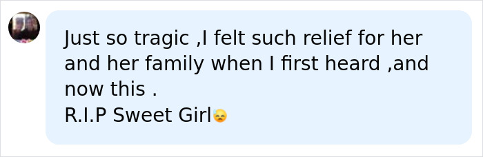 A social media comment expressing relief and then sorrow for the missing teen, whose body was found after a bungle.