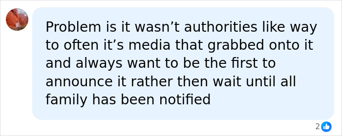 A comment on social media about media rushing to announce news in the missing teen tragedy, not waiting for family.