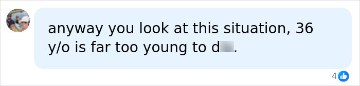 A social media comment about Hayden Panettiere passing, stating 36 y/o is too young for passing. A social media comment about Hayden Panettiere passing, stating 36 y/o is too young for passing.