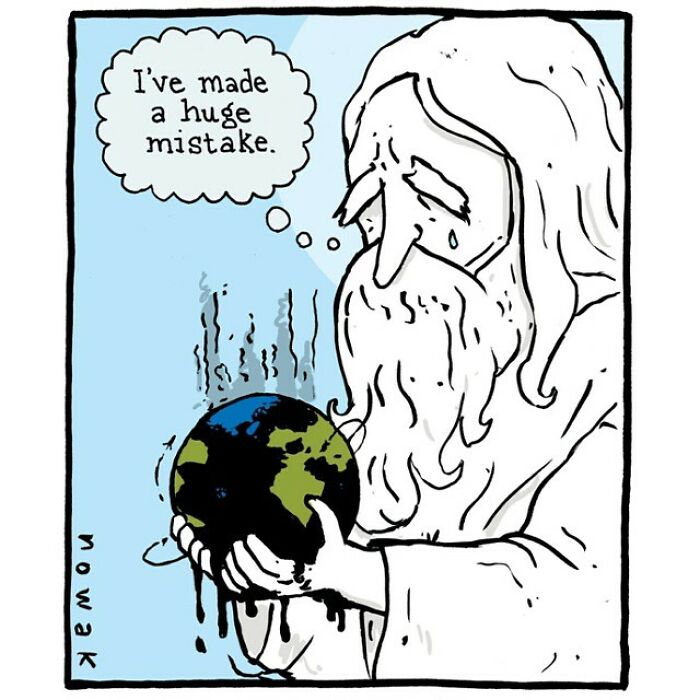 A single-panel comic by Joseph Novak depicting God holding a dripping Earth, thinking I've made a huge mistake. Best jokes.