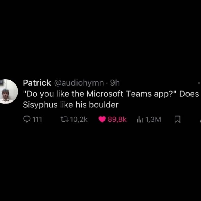 A social media post about Microsoft Teams and Sisyphus, a funny meme to scroll through while procrastinating.