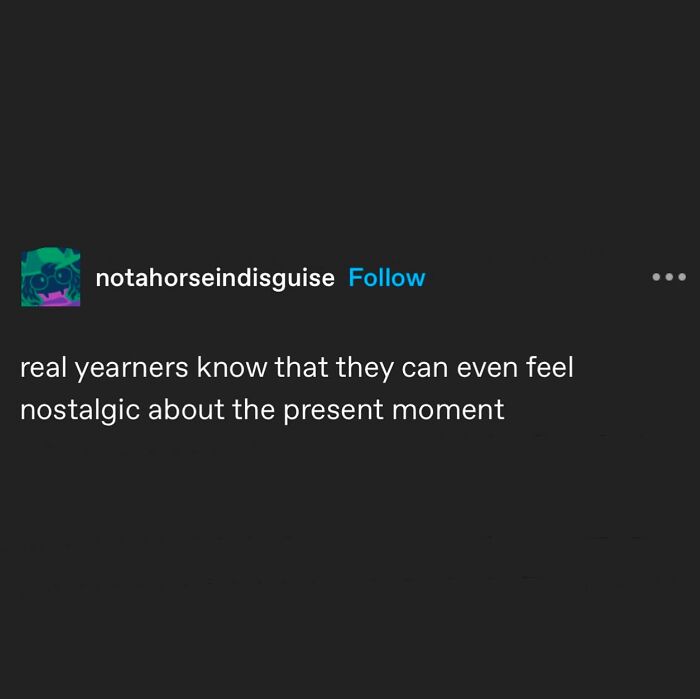 A social media post about feeling nostalgic about the present, a funny meme for procrastinating.