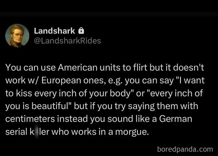 A Landshark tweet about hilarious memes and flirting using American units versus European units, like inches and centimeters.