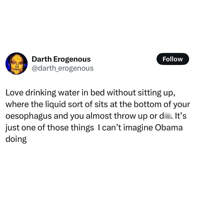 A tweet from Darth Erogenous about the awkwardness of drinking water in bed, a relatable moment in a collection of hilarious memes.