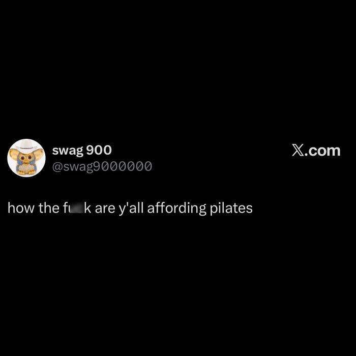 Hilarious meme, a tweet asking how people afford Pilates, perfect for procrastinating.