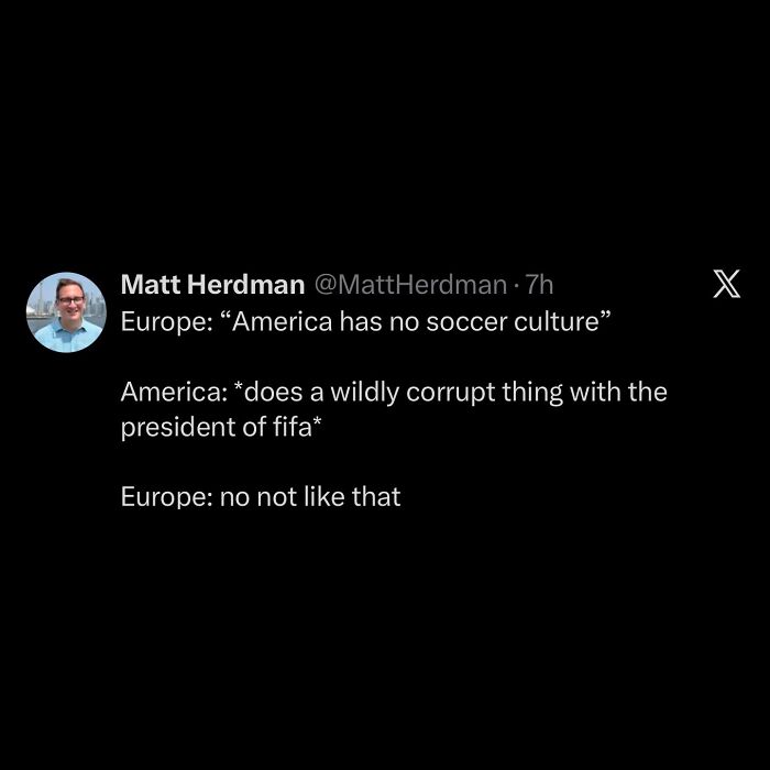 Hilarious memes: A tweet from Matt Herdman about Europe's soccer culture vs. America's.