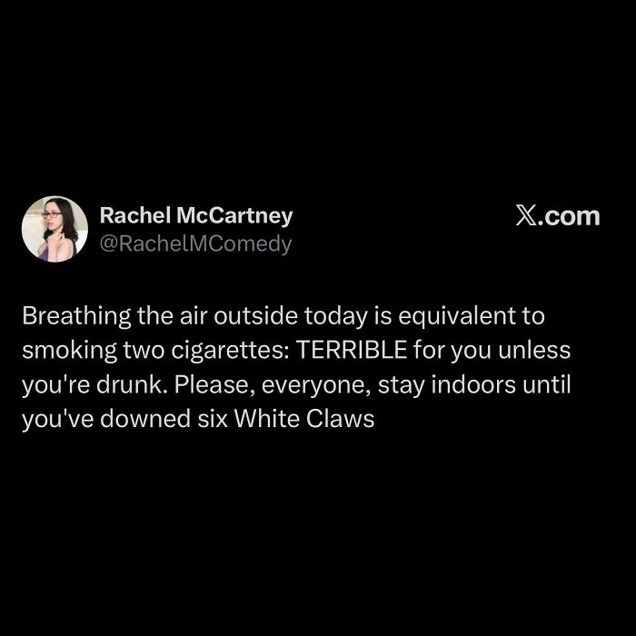 Rachel McCartney tweet about breathing air being like smoking two cigarettes, suggesting staying indoors. Hilarious meme.