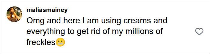 A social media comment from a user trying to remove freckles, contrasting with a reality star's fake freckle brand. A social media comment from a user trying to remove freckles, contrasting with a reality star's fake freckle brand.