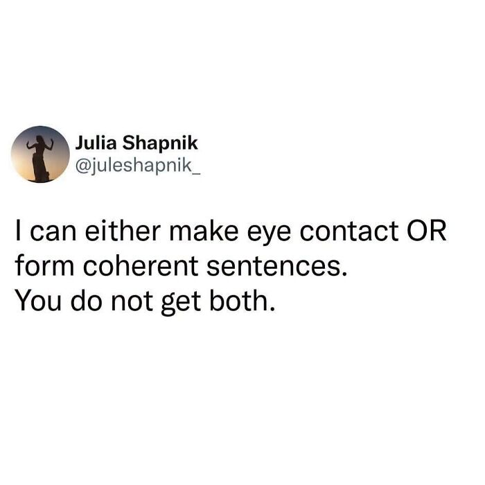 Neurodivergent brain meme about Julia Shapnik choosing between eye contact or coherent sentences, not both.