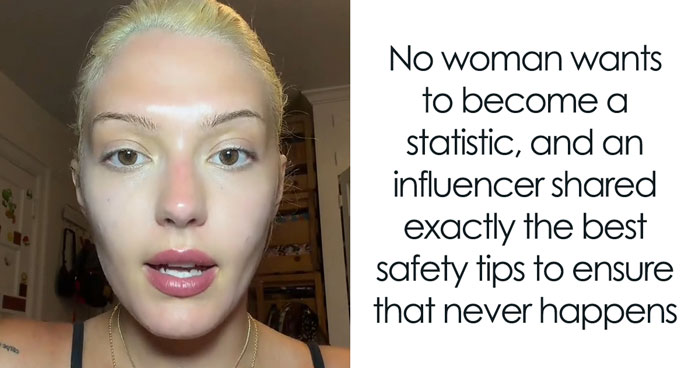 Woman Shares The Safety Tricks She Learned The Hard Way And Thinks Every Woman Should Know