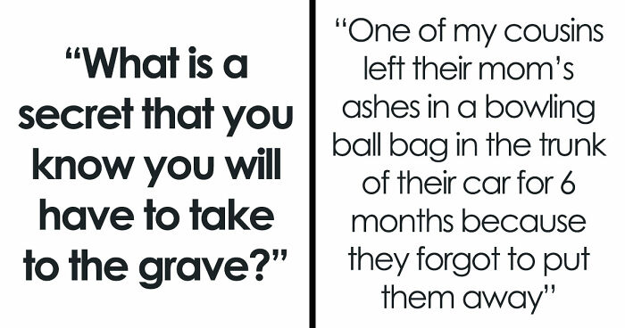 33 People Reveal The One Secret They’d Never Confess Even If You Paid Them