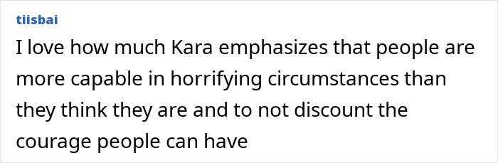 A comment about a woman who escaped a serial criminal and her capability in horrifying circumstances.