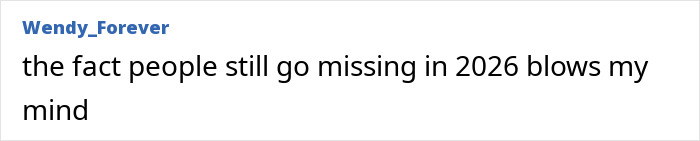 A comment expressing disbelief that people still go missing, relevant to the story of a woman who escaped a serial criminal.