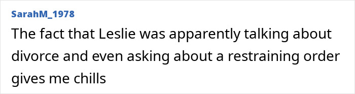 A comment expressing chills over a violent kidnapping victim talking about divorce and a restraining order, leading to her d***h. A comment expressing chills over a violent kidnapping victim talking about divorce and a restraining order, leading to her d***h.