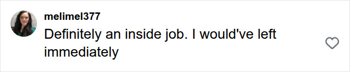 A comment suggesting the nightmare Bali experience was an inside job and stating they would have left immediately.