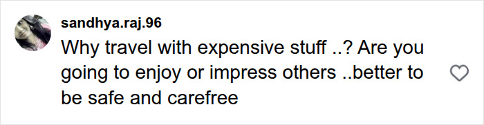 A comment asking why travelers would bring expensive items, advocating for safety and being carefree.