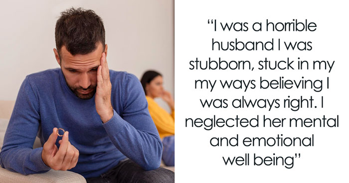 56 Men Who Lost Their Marriages Open Up About The True Reasons And What Happened Next