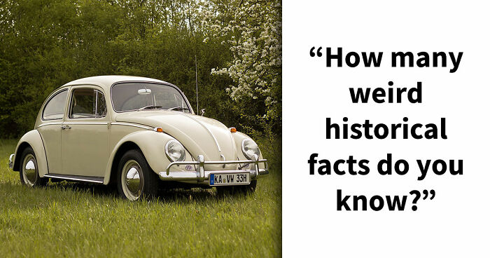 Only A History Buff Can Score 15/15 On This Weird Facts Quiz – Test Yourself
