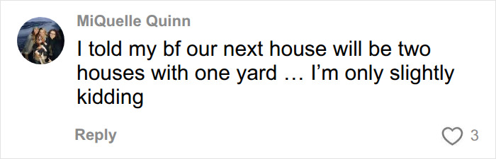 A comment about wanting two houses with one yard for a married couple, benefiting their marriage. A comment about wanting two houses with one yard for a married couple, benefiting their marriage.