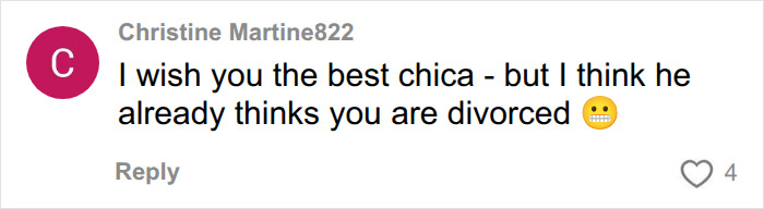 A comment from Christine Martine822 that says: I wish you the best chica - but I think he already thinks you are divorced 😬, regarding separate apartment marriage. A comment from Christine Martine822 that says: I wish you the best chica - but I think he already thinks you are divorced 😬, regarding separate apartment marriage.