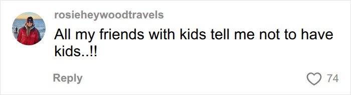 A comment from a woman saying her friends with kids tell her not to have kids, going viral. A comment from a woman saying her friends with kids tell her not to have kids, going viral.