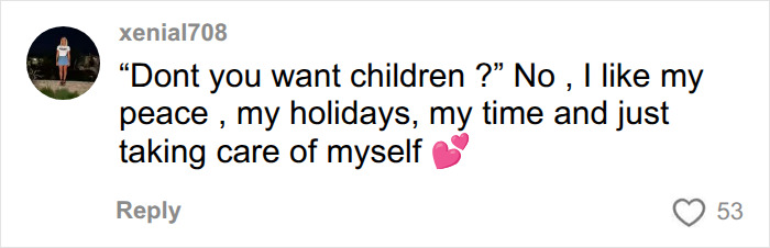 A comment from a woman explaining she prefers peace and holidays over having children, going viral. A comment from a woman explaining she prefers peace and holidays over having children, going viral.