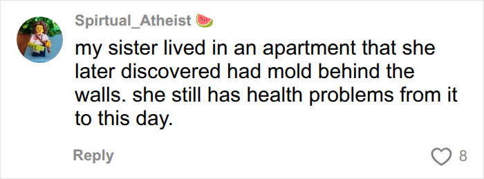 A comment about a sister's apartment having mold behind walls, causing health problems and unexplained symptoms. A comment about a sister's apartment having mold behind walls, causing health problems and unexplained symptoms.