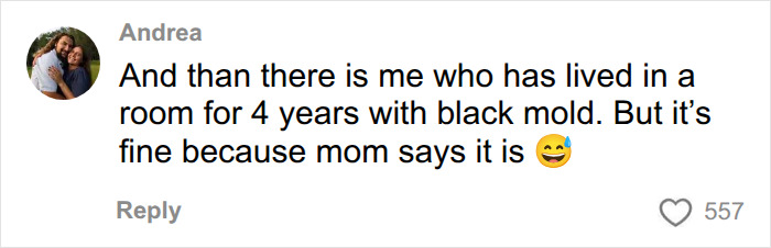 A comment from Andrea about living with black mold for 4 years, but her mom says it's fine, regarding unexplained symptoms months later. A comment from Andrea about living with black mold for 4 years, but her mom says it's fine, regarding unexplained symptoms months later.